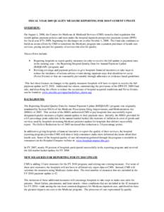 FISCAL YEAR 2009 QUALITY MEASURE REPORTING FOR 2010 PAYMENT UPDATE OVERVIEW: On August 1, 2008, the Centers for Medicare & Medicaid Services (CMS) issued a final regulation that would update payment policies and rates un