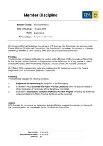 Member Discipline Member’s name: Warren Dewberry Date of hearing: 9 August 2005 State: Queensland Tribunal type: Disciplinary Committee