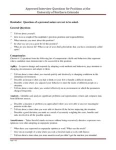 Approved Interview Questions for Positions at the University of Northern Colorado Reminder: Questions of a personal nature are not to be asked. General Questions Tell me about yourself. Zero in on a couple of the candida