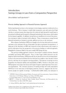 Introduction: Savings Groups in Laos from a Comparative Perspective Ohno Akihiko* and Fujita Koichi** Poverty-lending Approach vs Financial Systems Approach Delivering financial services to the rural poor in developing c