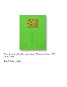 Hong Kong Now! Seattle: University of Washington Press, 1997; pp. 9-18+46. Text © Robert Hobbs Print this excerpt Save this excerpt