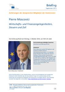 Anhörungen der designierten Mitglieder der Kommission  Pierre Moscovici Wirtschafts- und Finanzangelegenheiten, Steuern und Zoll