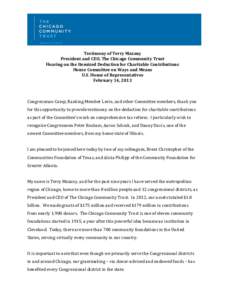 Testimony of Terry Mazany President and CEO, The Chicago Community Trust Hearing on the Itemized Deduction for Charitable Contributions House Committee on Ways and Means U.S. House of Representatives February 14, 2013