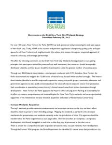 Comments on the Draft New York City Wetlands Strategy Submitted February 18, 2012 For over 100 years, New Yorkers for Parks (NY4P) has built, protected and promoted parks and open spaces in New York City. Today, NY4P is 