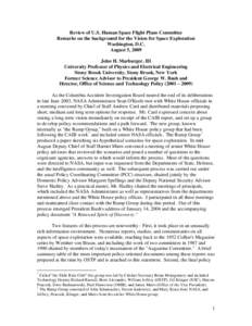 Review of U.S. Human Space Flight Plans Committee Remarks on the background for the Vision for Space Exploration Washington, D.C. August 5, 2009 John H. Marburger, III University Professor of Physics and Electrical Engin