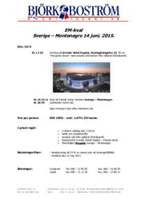 EM-kval Sverige – Montenegro 14 juni, 2015. SönKlSamling på Scandic Hotel Anglais, Humlegårdsgatan 23, för en