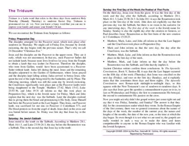 The Triduum Triduum is a Latin word that refers to the three days from sundown Holy Thursday (Maundy Thursday) to sundown Easter Day. Triduum is pronounced tree do ’em. Now you know a fancy word that you can use to imp