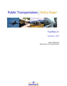 Public Transportation Policy Paper  TranPlan 21 Amended in[removed]State of Montana