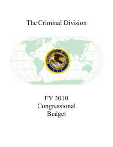 The Criminal Division  FY 2010 Congressional Budget