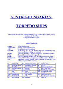 AUSTRO-HUNGARIAN TORPEDO SHIPS The following list contains all Austro-Hungarian TORPEDO SHIPS which were in commission during the Great War.