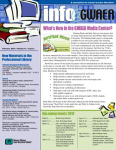 A newsletter for school teacher librarians  What’s New in the GWAEA Media Center? February  2010 •  Volume  14 •  Issue  3