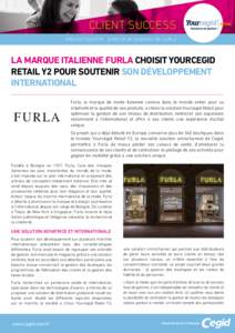 CLIENT SUCCESS ERALDO POLETTO l DIRECTEUR GENERAL DE FURLA LA MARQUE ITALIENNE FURLA CHOISIT YOURCEGID RETAIL Y2 POUR SOUTENIR SON DÉVELOPPEMENT INTERNATIONAL