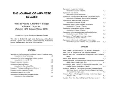 THE JOURNAL OF JAPANESE STUDIES Index to Volume 1, Number 1 through Volume 41, Number 1 (Autumn 1974 through Winter 2015) © 2000–2015 by the Society for Japanese Studies