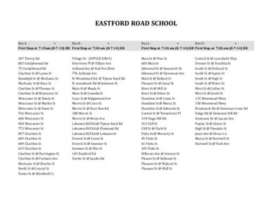 EASTFORD ROAD SCHOOL Bus A = Bus B = First Stop at 7:15am[removed]KR First Stop at 7:20 am[removed]KR  Bus C =