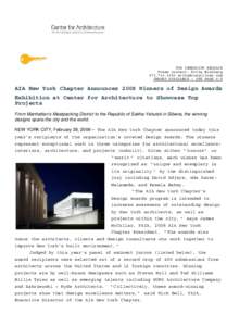 FOR IMMEDIATE RELEASE Press contact: Erika Bleiberg[removed]removed] IMAGES AVAILABLE – SEE PAGE 4-5  AIA New York Chapter Announces 2008 Winners of Design Awards