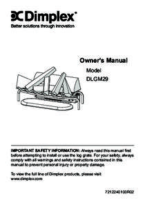 Owner’s Manual Model DLGM29 IMPORTANT SAFETY INFORMATION: Always read this manual first before attempting to install or use the log grate. For your safety, always