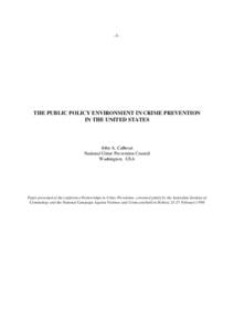-1-  THE PUBLIC POLICY ENVIRONMENT IN CRIME PREVENTION IN THE UNITED STATES  John A. Calhoun