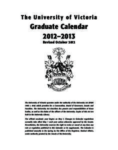 The U n i ve rs i t y o f V i c t o r i a  Graduate Calendar 2012–2013 Revised October 2012