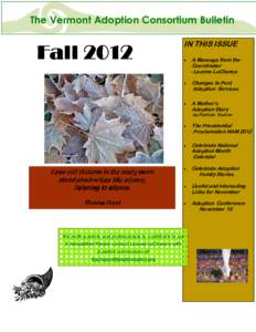 The Vermont Adoption Consortium Bulletin  Fall 2012 IN THIS ISSUE •