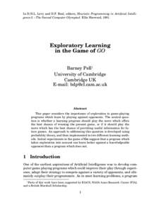 In D.N.L. Levy and D.F. Beal, editors, Heuristic Programming in Artificial Intelligence 2 – The Second Computer Olympiad. Ellis Horwood, Exploratory Learning in the Game of GO Barney Pell University of Cambridge