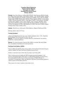 Canadian Sheep Feder ation Annual General Meeti ng Novemb er 24, 2005 Extended Stay Delux e Hotel Ottawa, Ont ario Present: Juan Salas (Mexico), Graham Reid (SPANS), Dan Ferguson (SPANS), Randy