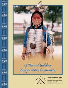 Annual Report: 2008 National American Indian Housing Council “A Tradition of Native American Housing”  Table of Contents