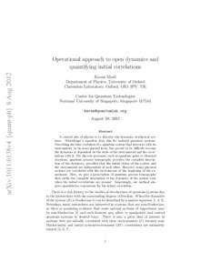 arXiv:1011.6138v4 [quant-ph] 8 Aug[removed]Operational approach to open dynamics and quantifying initial correlations Kavan Modi Department of Physics, University of Oxford