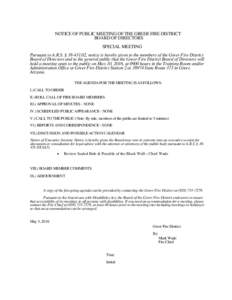 NOTICE OF PUBLIC MEETING OF THE GREER FIRE DISTRICT BOARD OF DIRECTORS SPECIAL MEETING Pursuant to A.R.S. § , notice is hereby given to the members of the Greer Fire District Board of Directors and to the gener