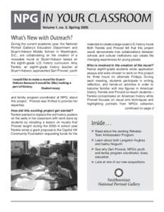 NPG IN YOUR CLASSROOM Volume 1, no. 3. Spring 2005 What’s New with Outreach? During the current academic year, the National Portrait Gallery’s Education Department and