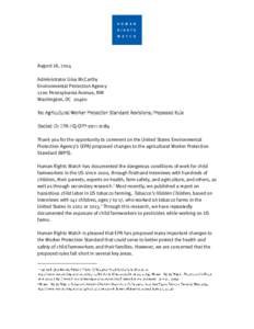 August 18, 2014 Administrator Gina McCarthy Environmental Protection Agency 1200 Pennsylvania Avenue, NW Washington, DC[removed]Re: Agricultural Worker Protection Standard Revisions; Proposed Rule