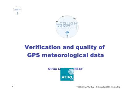 Verification and quality of GPS meteorological data Olivia LESNE, ACRI-ST 1