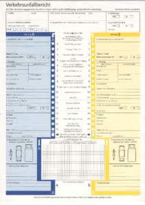 Verkeh rsunfa||bericht StelltkeinVerantwortungsgest:indnis dar,dientzur Dokumentierung desUnfallhergangs zweck schnellererAbwicklung.