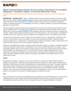 ```  Rapid7 Introduces Nexpose Ultimate, the First and Only Unified Solution for Vulnerability Management, Vulnerability Validation, and Controls Effectiveness Testing Innovative product improves overall network security