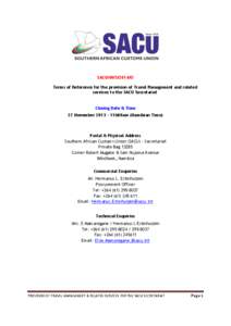 SACU[removed]O Terms of Reference for the provision of Travel Management and related services to the SACU Secretariat Closing Date & Time 27 November 2013 – 11h00am (Namibian Time)