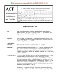 This issuance is superseded by ACYF-CB-PI[removed]ACF U.S. DEPARTMENT OF HEALTH AND HUMAN SERVICES Administration on Children, Youth and Families