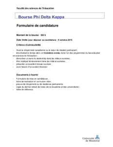 Faculté des sciences de l’éducation  Bourse Phi Delta Kappa Formulaire de candidature Montant de la bourse : 500 $ Date limite pour déposer sa candidature : 9 octobre 2015