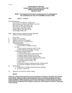 APPROVED  Kansas Board of Nursing Landon State Office Building, Room 106 APRN Committee Agenda March 27, 2012