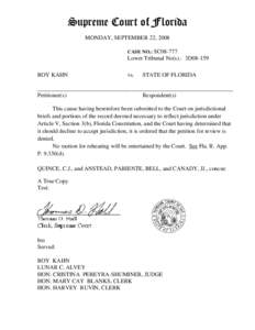 Supreme Court of Florida MONDAY, SEPTEMBER 22, 2008 CASE NO.: SC08-777 Lower Tribunal No(s).: 3D08-159 ROY KAHN