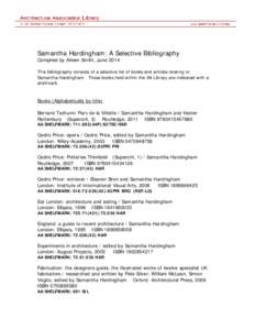 Samantha Hardingham: A Selective Bibliography Compiled by Aileen Smith, June 2014 This bibliography consists of a selective list of books and articles relating to Samantha Hardingham Those books held within the AA Librar