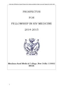 Fellowship in HIV Medicine, Regional Training Centre, Maulana Azad Medical College & Associated Hospitals ,New Delhi[removed]PROSPECTUS FOR FELLOWSHIP IN HIV MEDICINE[removed]
