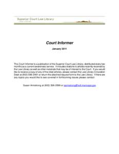 Court Informer January 2011 The Court Informer is a publication of the Superior Court Law Library, distributed every two months as a current awareness service. It includes citations to articles recently received by the L