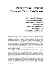 Preventing homicide through trial and error