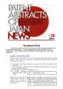 Development of PAJ The first part of this issue of PAJ News is to give a brief description about how PAJ has been developed until now. It may be helpful for retrieval to take those facts into consideration. In the column