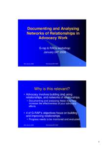 Documenting and Analysing Networks of Relationships in Advocacy Work G-rap & RAOs workshop: January 24th 2006