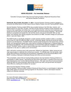 NEWS RELEASE – For Immediate Release ‘Canadian Company Opens New Survival Training Facility to Replicate Hazardous Seas and Severe Weather Conditions’ Dartmouth, Nova Scotia, December 11, [removed]Survival Systems Tr