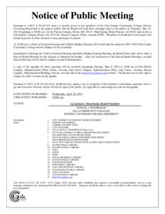 Notice of Public Meeting Pursuant to A.R.S. § [removed], notice is hereby given to the members of the Gila County Community College District Governing Board and to the general public that the Board will hold three meeti