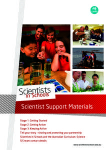 S	 ciineSncthiosotlss Scientist Support Materials Stage 1: Getting Started Stage 2: Getting Active	 Stage 3: Keeping Active Tell your story – sharing and promoting your partnership