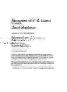 Memories of F. R. Leavis Recorded by David Matthews copyright © 2010 David Matthews First published as an e-book