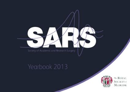 Society of Academic and Research Surgery  Yearbook 2013 SARS Council ending 10 January 2013 From left to right