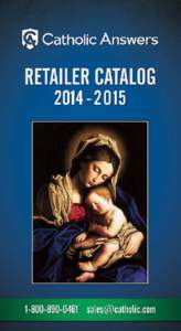 Catholic Answers Press Retailer’s Catalog We value our retail and distribution partners in helping bring Catholic Answers resources to new markets and impacting more souls for Christ. The benefits of a Catholic Answer